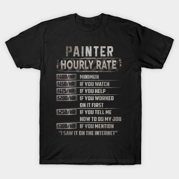 Painter - Painter - T-Shirt | TeePublic